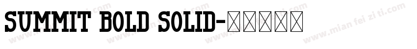 Summit Bold Solid字体转换